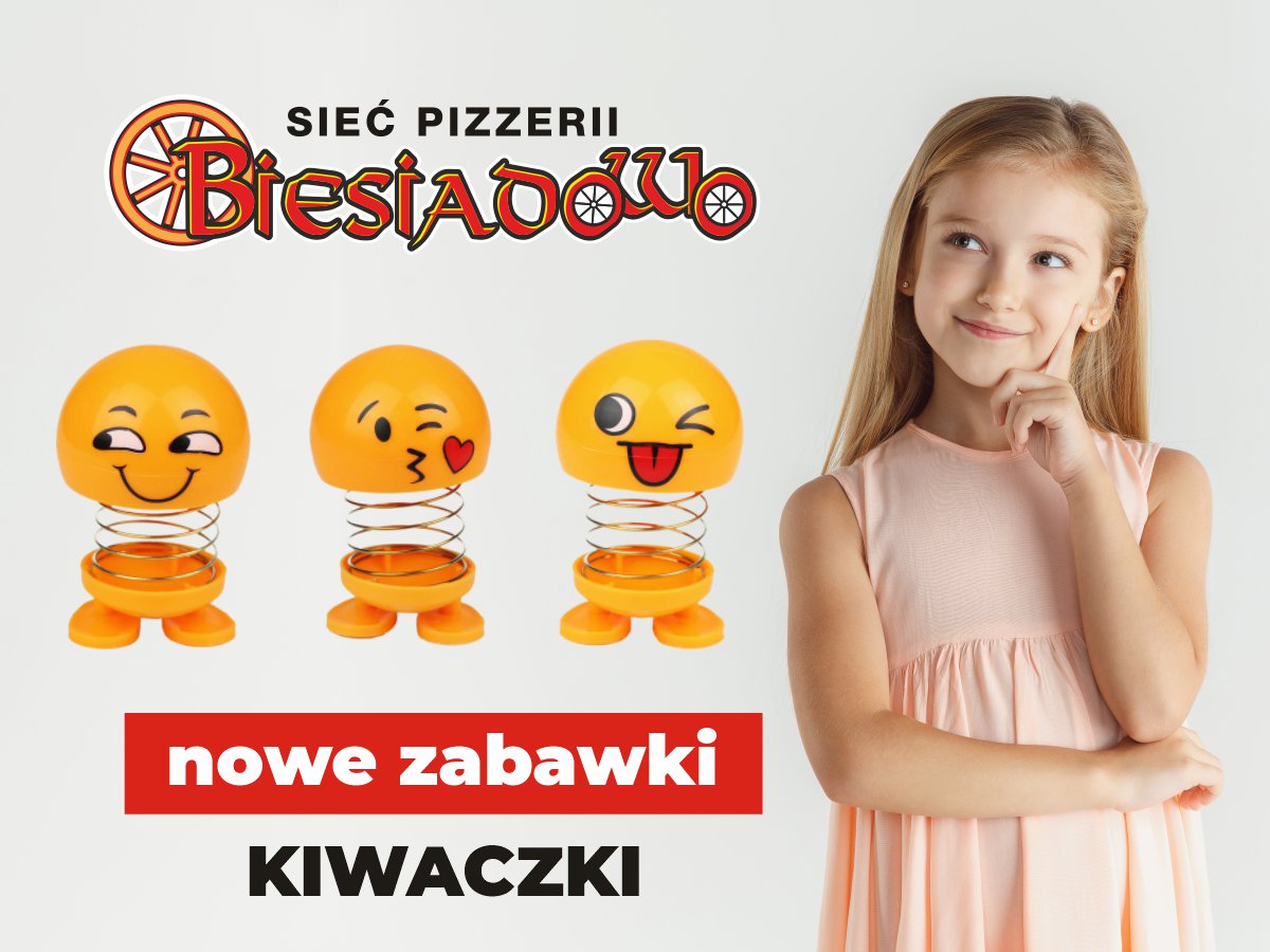 Nowości w Pizzerii Biesiadowo-Zabawki Kiwaczki
